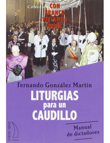 LITURGIAS PARA UN CAUDILLO
