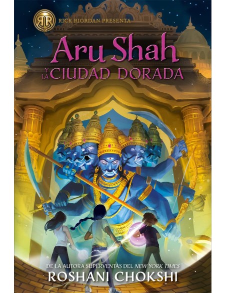 Aru Shah y la Ciudad Dorada Aru Shah y la Ciudad Dorada