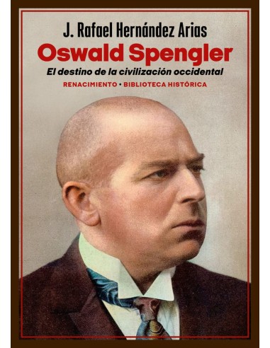 Oswald Spengler El destino de la civilizacion occidental