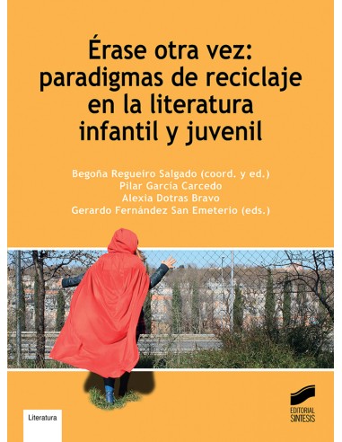 Erase otra vez paradigmas de reciclaje en la literatura infantil y juvenil