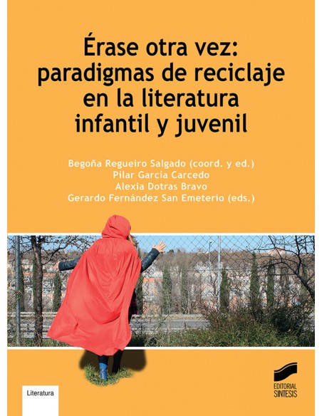 Erase otra vez paradigmas de reciclaje en la literatura infantil y juvenil