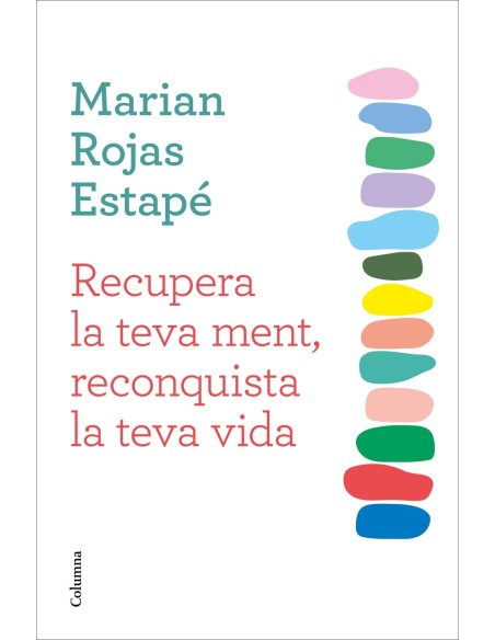 Recupera la teva ment reconquista la teva vida