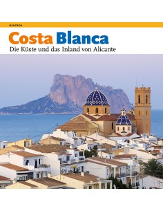 Costa Blanca die Kuste und das Inland von Alicante