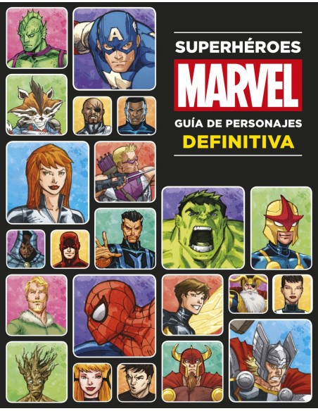 Superheroes Marvel Guia de personajes definitiva