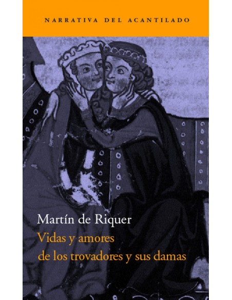 Vidas y amores de los trovadores y sus damas