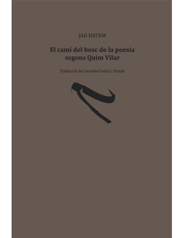 El cami del bosc de la poesia segons Quim Vilar