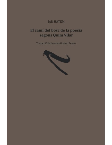 El cami del bosc de la poesia segons Quim Vilar