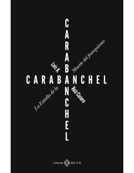 Carabanchel la estrella de la muerte del franquismo