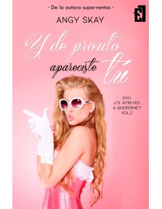 Y de pronto apareciste tu