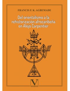 Del orientalismo a la rehistorizacion afrocaribena en Alejo Carpentier