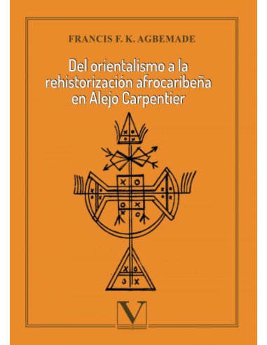 Del orientalismo a la rehistorizacion afrocaribena en Alejo Carpentier