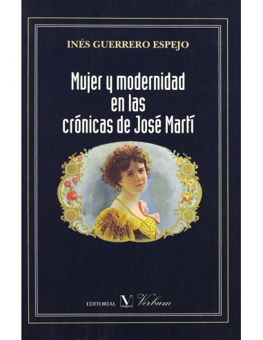 Mujer y modernidad en las cronicas de Jose Marti