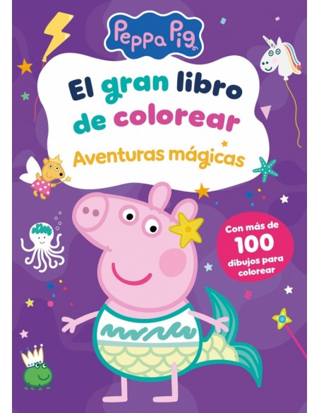 El gran libro de colorear Aventuras magicas Peppa Pig Actividades