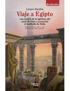 Viaje a Egipto con motivo de la apertura del canal de Suez y excursion al mediodia de Italia