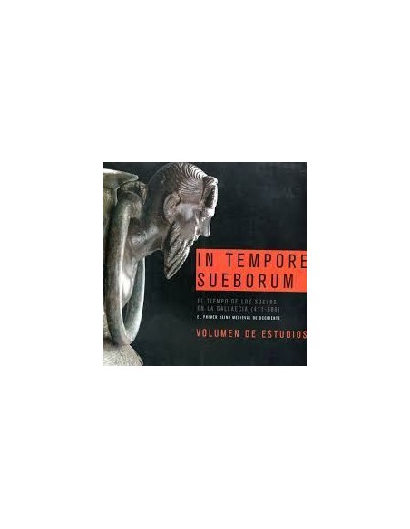 In tempore sueborumEl tiempo de los suevos en la Gallaecia 411 585 Volumen de estudios