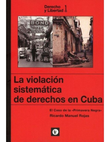 VIOLACION SISTEMATICA DE DERECHOS EN CUBA