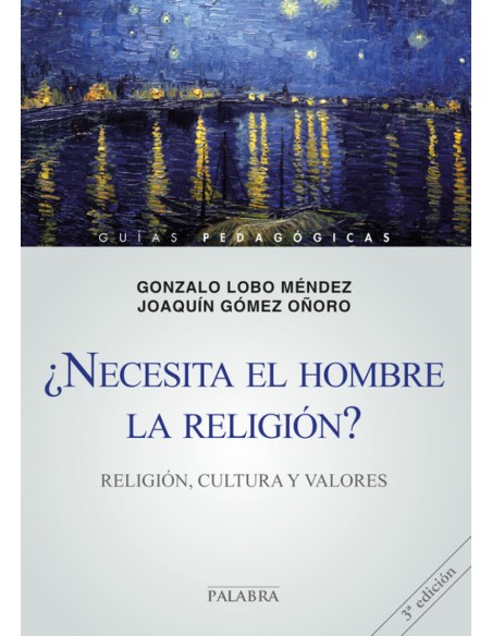 Necesita el hombre la religion