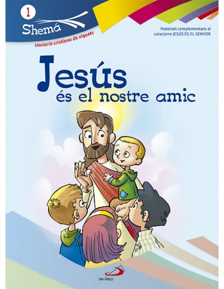 Jesus Es El Nostre Amic Shema 1