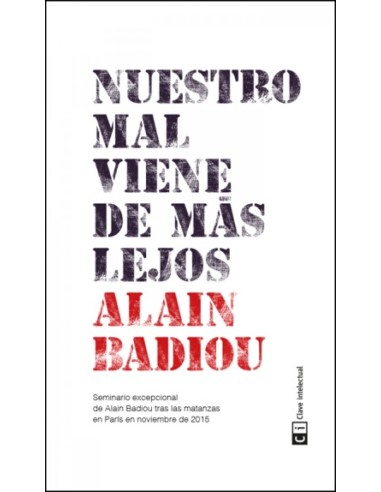 NUESTRO MAL VIENE DE MaS LEJOS