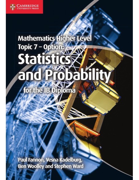 Mathematics Higher Level for the IB Diploma Option Topic 7 Statistics and Probability