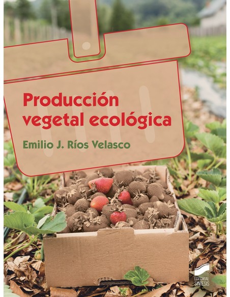 PRODUCCION VEGETAL ECOLOGICA