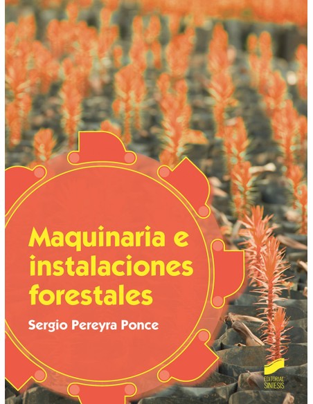 MAQUINARIA E INSTALACIONES FORESTALES