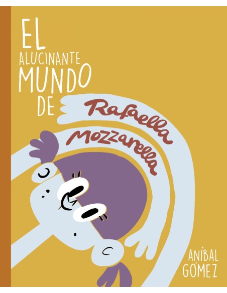 El increible mundo de RAFAELLA MOZZARELLA
