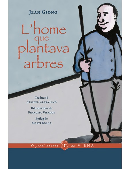 L home que plantava arbres L home que plantava arbres