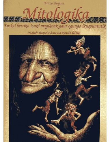 MITOLOGIKA Euskal Herriko izaki magikoak
