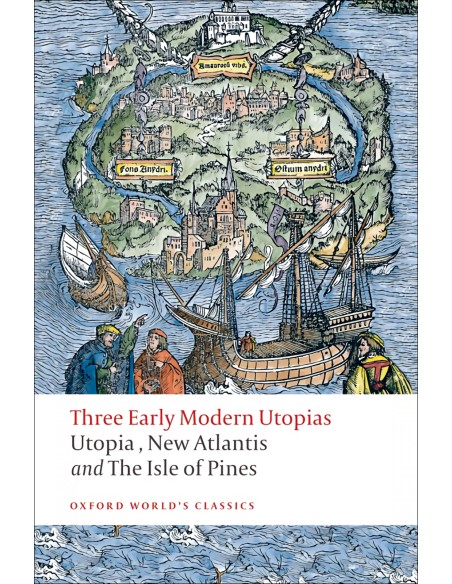 Oxford Worlds Classics Three Early Modern Utopias