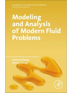 Modeling and Analysis of Modern Fluid Problems