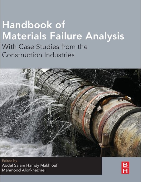 HANDBOOK OF MATERIALS FAILURE ANALYSIS WITH CASE STUDIES