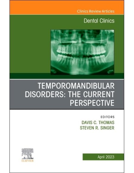 Temporomandibular Disorders The Current Perspective An Issue of Dental Clinics
