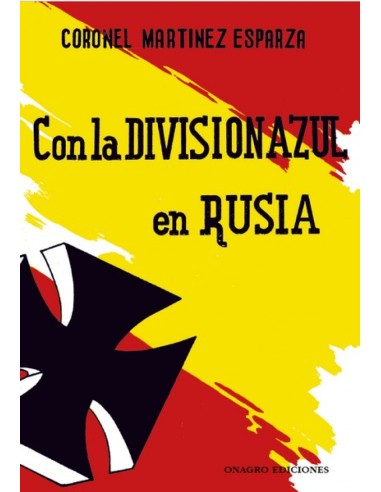 CON LA DIVISION AZUL EN RUSIA