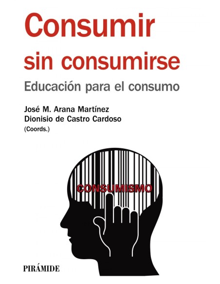 Consumir sin consumirse