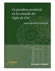 Pecadora Penitente En La Comedia Del Siglo De Oro La