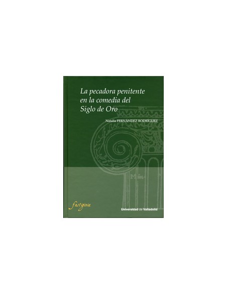 Pecadora Penitente En La Comedia Del Siglo De Oro La