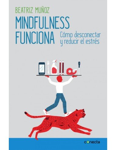 Mindfulness funciona como desconectar y reducir el estres