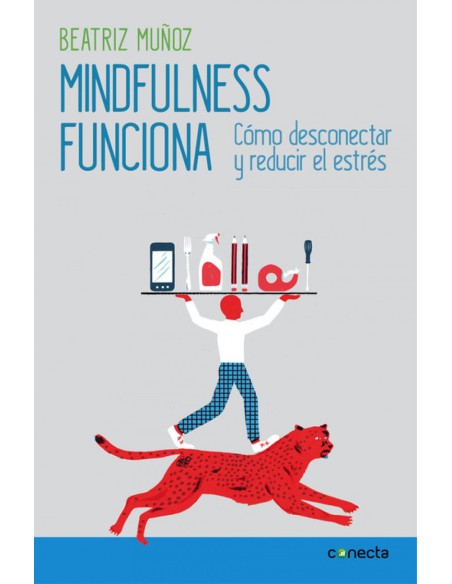 Mindfulness funciona como desconectar y reducir el estres