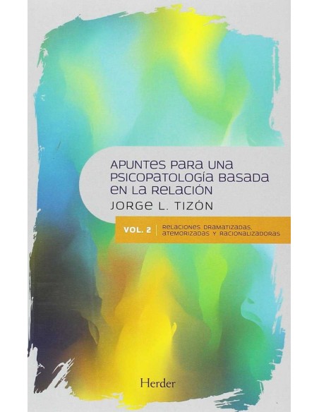 APUNTES PARA UNA PSICOPATOLOGIA BASADA EN LA RELACION