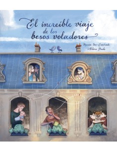 EL INCREIBLE VIAJE DE LOS BESOS VOLADORES