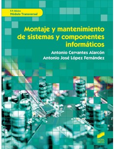MONTAJE Y MANTENIMIENTO DE SISTEMAS Y COMPONENTES INFORMATICOS