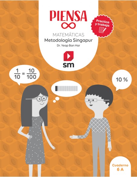 Piensa infinito Practica y trabaja Metodologia Singapur 6 PrimariaCuaderno