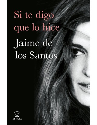 Si te digo que lo hice