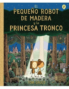 El pequeno robot de madera y la princesa tronco