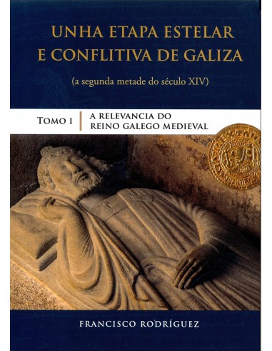 A RELEVANCIA DO REINO GALEGO MEDIEVAL