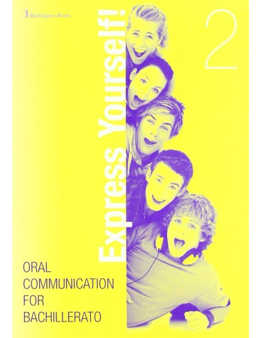 EXPRESS YOURSELF 2 ORAL COMMUNICATION BACHILLERATO