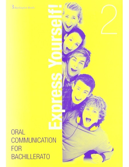 EXPRESS YOURSELF 2 ORAL COMMUNICATION BACHILLERATO