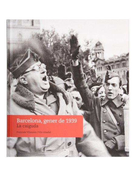 Barcelona gener de 1939 La caiguda