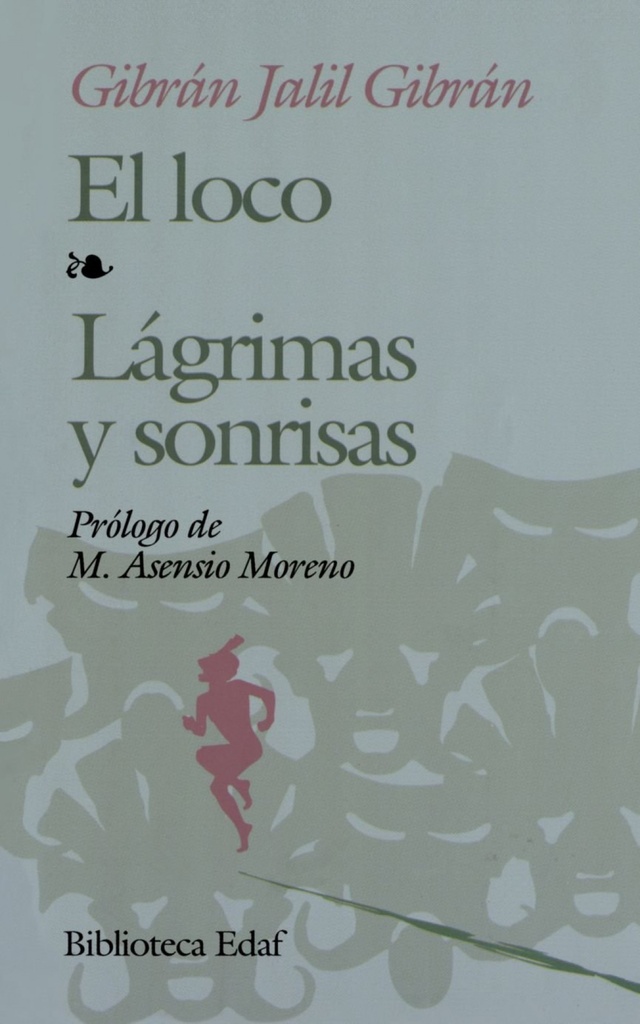 El loco;Lágrimas y sonrisas
